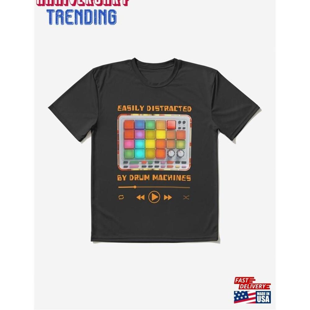 Easily Distracted By Drum Machines Tshirt